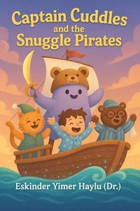 Captain Cuddles and the Snuggle Pirates