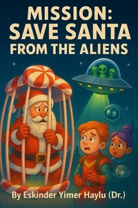 Mission: Save Santa from the Aliens