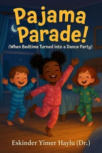 Pajama Parade! (When Bedtime Became a Dance Party)