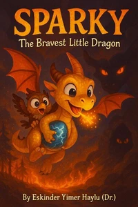 Sparky: The Bravest Little Dragon