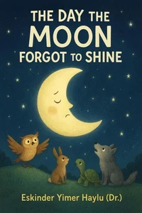 The Day the Moon Forgot to Shine