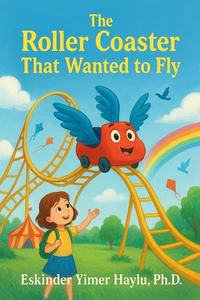 The Roller Coaster That Wanted to Fly