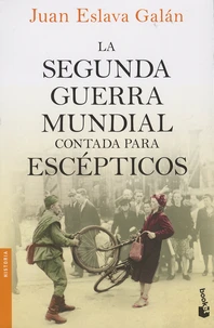 La segunda guerra mundial contada para escépticos
