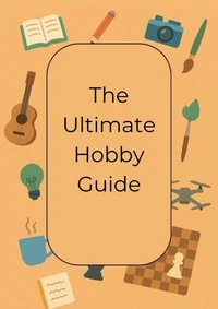 The Ultimate Hobby Guide