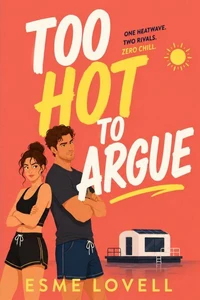 Too Hot to Argue