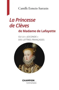 La Princesse de Clèves de Madame de Lafayette ou la "Joconde" des lettres françaises