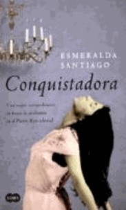 Esmeralda Santiago - Conquistadora.