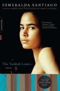 Esmeralda Santiago - The Turkish Lover - A Memoir.