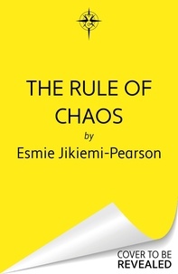 Esmie Jikiemi-Pearson - The Rule of Chaos - The epic sequel to Sunday Times bestselling TikTok favourite The Principle of Moments.