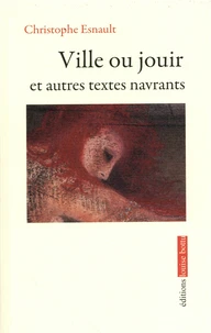 Ville ou jouir et autres textes navrants