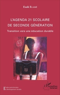 Esoh Elamé - L'agenda 21 scolaire de seconde génération - Transition vers une éducation durable.