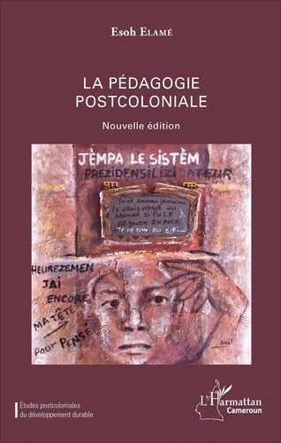 Esoh Elamé - La pédagogie postcoloniale.