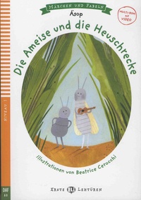  Esope et Dominique Guillemant - Die Ameise und die Heuschrecke. 1 CD audio