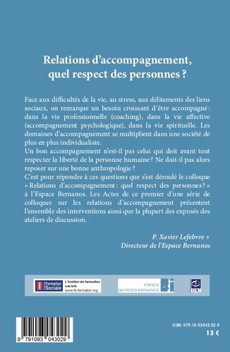Relations d'accompagnement, quel respect des personnes ?. Actes du colloque de l'Espace Bernanos, [Paris , 15-16 novembre 2013