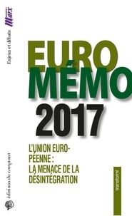  Espaces Marx et  Transform - EuroMémorandum - L'Union européenne : la menace de la désintégration.
