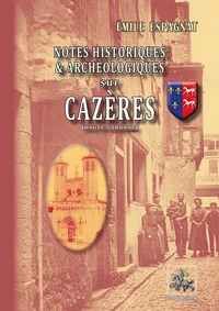 Notes historique & archéologique sur Cazères (Haute-Garonne)