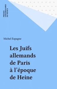 Les Juifs allemands de Paris à l'époque de Heine