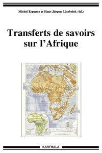 Transferts de savoirs sur l'Afrique
