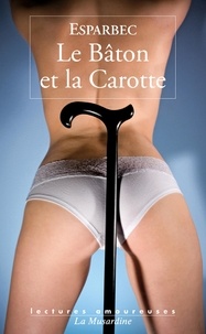  Esparbec - Le Bâton et la Carotte.