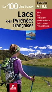Les 100 plus beaux lacs des Pyrenées françaises