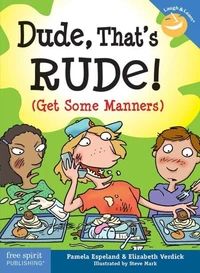 Dude, That's Rude!