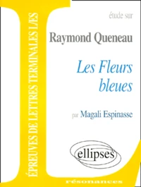 Étude sur Raymond Queneau, "Les fleurs bleues"