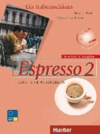 Espresso 2. Erweiterte Ausgabe. Schulbuchausgabe - Ein Italienischkurs / Lehr- und Arbeitsbuch mit integrierter Audio-CD.