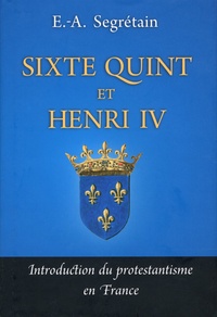 Sixte Quint et Henri IV - Introduction du protestantisme en France.pdf
