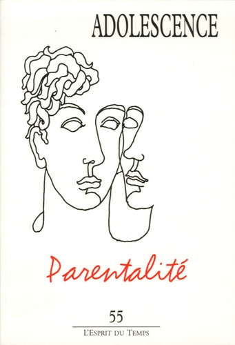 Philippe Gutton et Monique Bydloswki - Adolescence N° 55 : Parentalité.