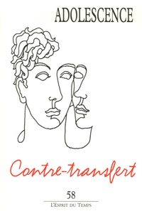 Dominique Agostini et François Ladame - Adolescence N° 58 : Contre-transfert.