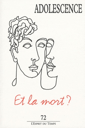 Yves Morhain et René Roussillon - Adolescence N° 72, Eté 2010 : Et la mort ?.
