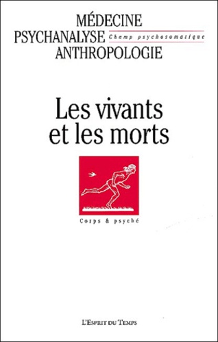 Christian Flavigny et Laurie Laufer - Champ Psychosomatique N° 32/2003 : Les vivants et les morts.
