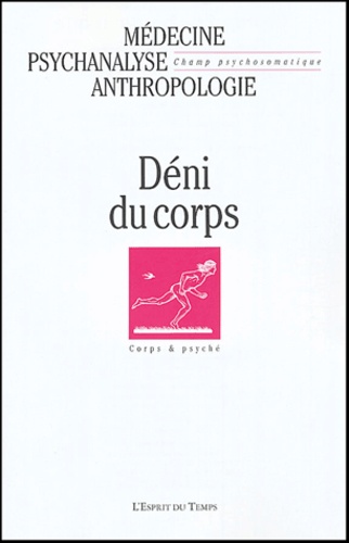 Paul-Laurent Assoun et Christian Flavigny - Champ Psychosomatique N° 33 - 2004 : Deni du corps.
