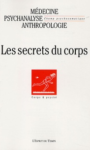 Dominique Cupa et Chantal Brunot - Champ Psychosomatique N° 37, 2005 : Les secrets du corps.