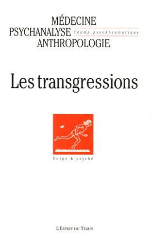 Annie Roux et Claude Balier - Champ Psychosomatique N° 38, 2005 : Les transgressions.