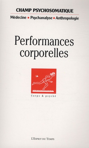 Laurie Laufer et Andréa Linhares - Champ Psychosomatique N° 51, Novembre 2008 : Performances corporelles.