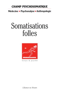 Somatisations folles