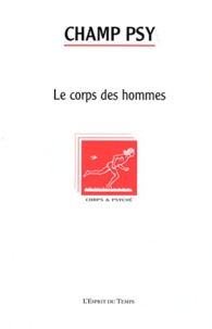 Annie Roux et Gisèle Harrus-Révidi - Champ Psychosomatique N° 59, Juin 2011 : Le corps des hommes.