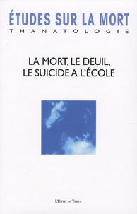Michel Hanus - Etudes sur la mort N° 131/2007 : La mort, le deuil, le suicide à l'école.
