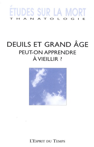 Marie-Frédérique Bacqué - Etudes sur la mort N° 135/2009 : Deuils et grand âge - Peut-on apprendre à vieillir ?.