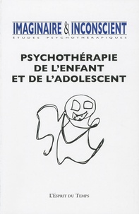 Marianne Simond et Nicole Fabre - Imaginaire et Inconscient N° 24, 2009 : Psychothérapie de l'enfant et de l'adolescent.