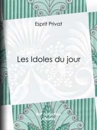 Esprit Privat - Les Idoles du jour.