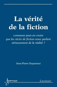 La vérité de la fiction