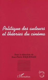 Politique des auteurs et théories du cinéma