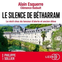 Le silence de Bétharram - Le récit choc du lanceur d'alerte et ancien élève