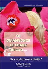 Ce qu'annonce le chant du coq...