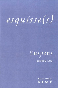 Antoine Nastasi - Esquisse(s) N° 15, automne 2019 : Suspens.