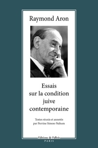 Raymond Aron - Essai sur la condition juive cotemporaine.
