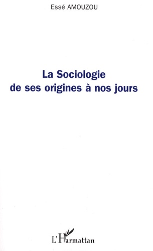 Essè Amouzou - La Sociologie de ses origines à nos jours.