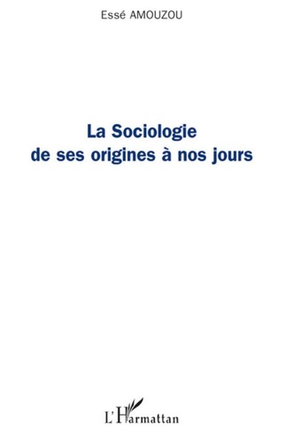 Essè Amouzou - La Sociologie de ses origines à nos jours.